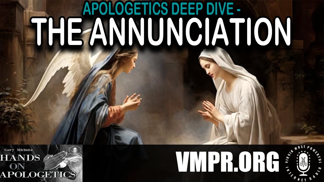 27 Oct 23, Hands on Apologetics: Apologetics Deep Dive - The Annunciation (Luke 1:28-37)