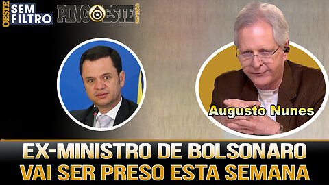 Polícia Federal aguarda para prender ex-ministro de Bolsonaro AUGUSTO NUNES