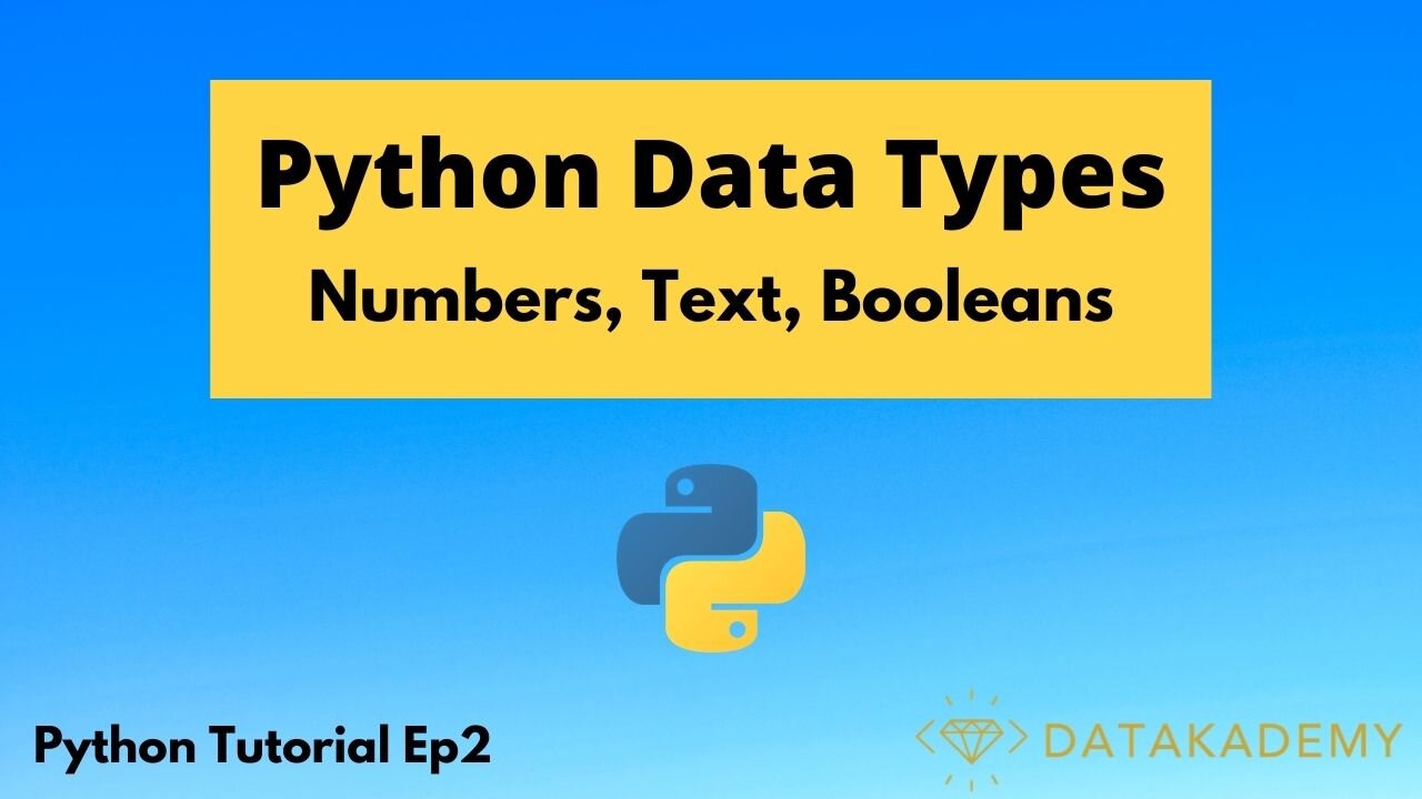 Python Data Types (Numbers, Text, Booleans) | Python Tutorial Ep2