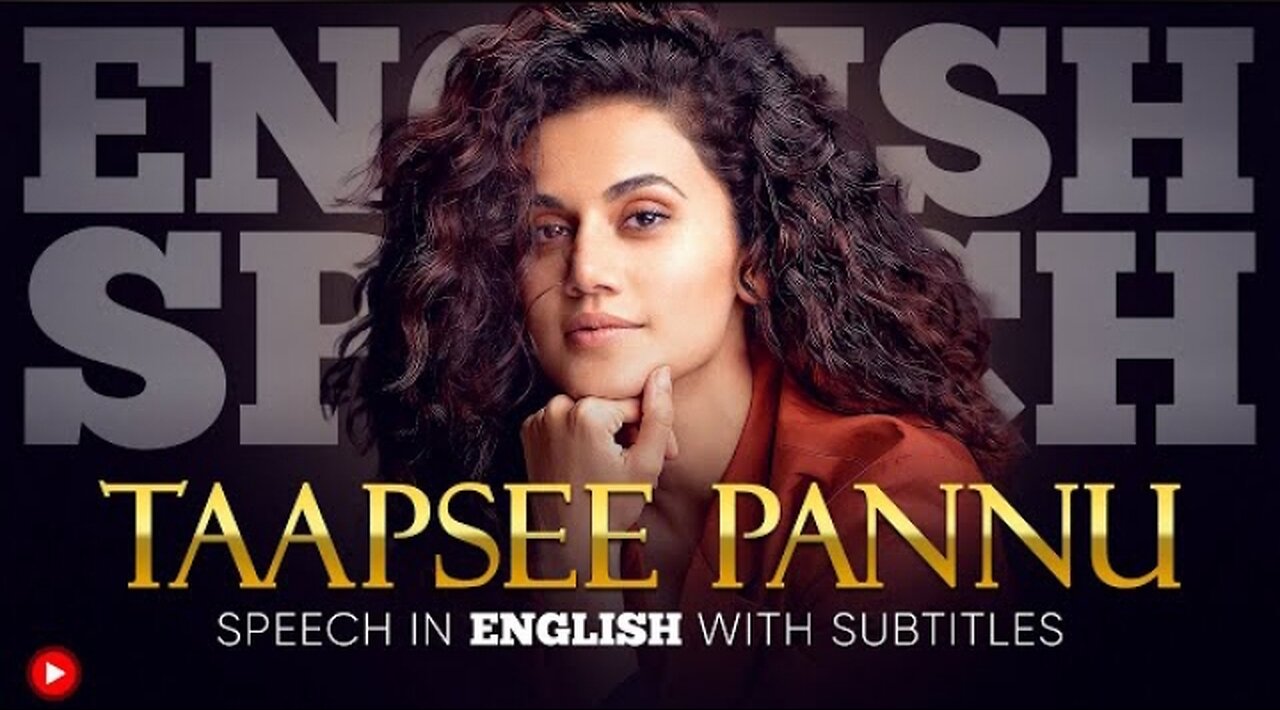 ENGLISH SPEECH | TAAPSEE PANNU: Explore your Opportunities (English Subtitles)