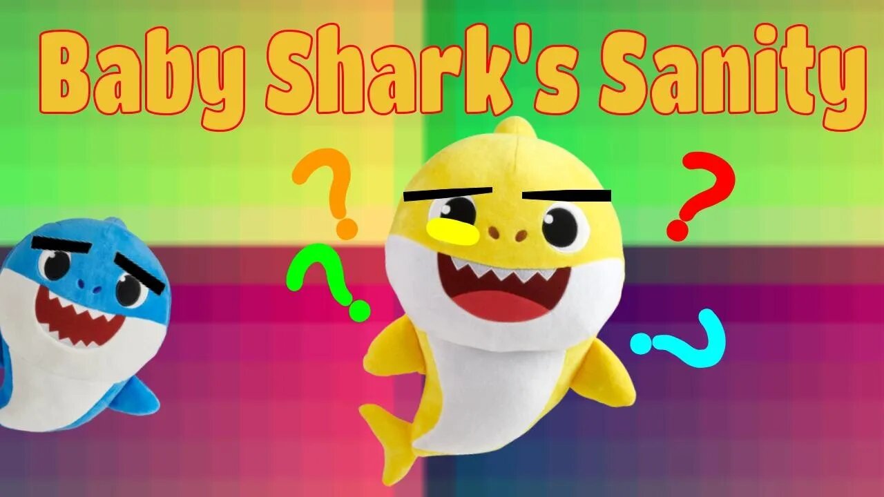 Baby Shark's Sanity