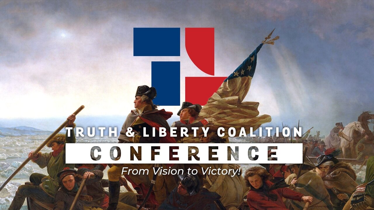 From Vision to Victory: 2022 Truth & Liberty Coalition Conference