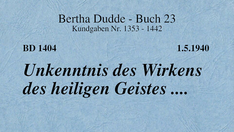 BD 1404 - UNKENNTNIS DES WIRKENS DES HEILIGEN GEISTES ....