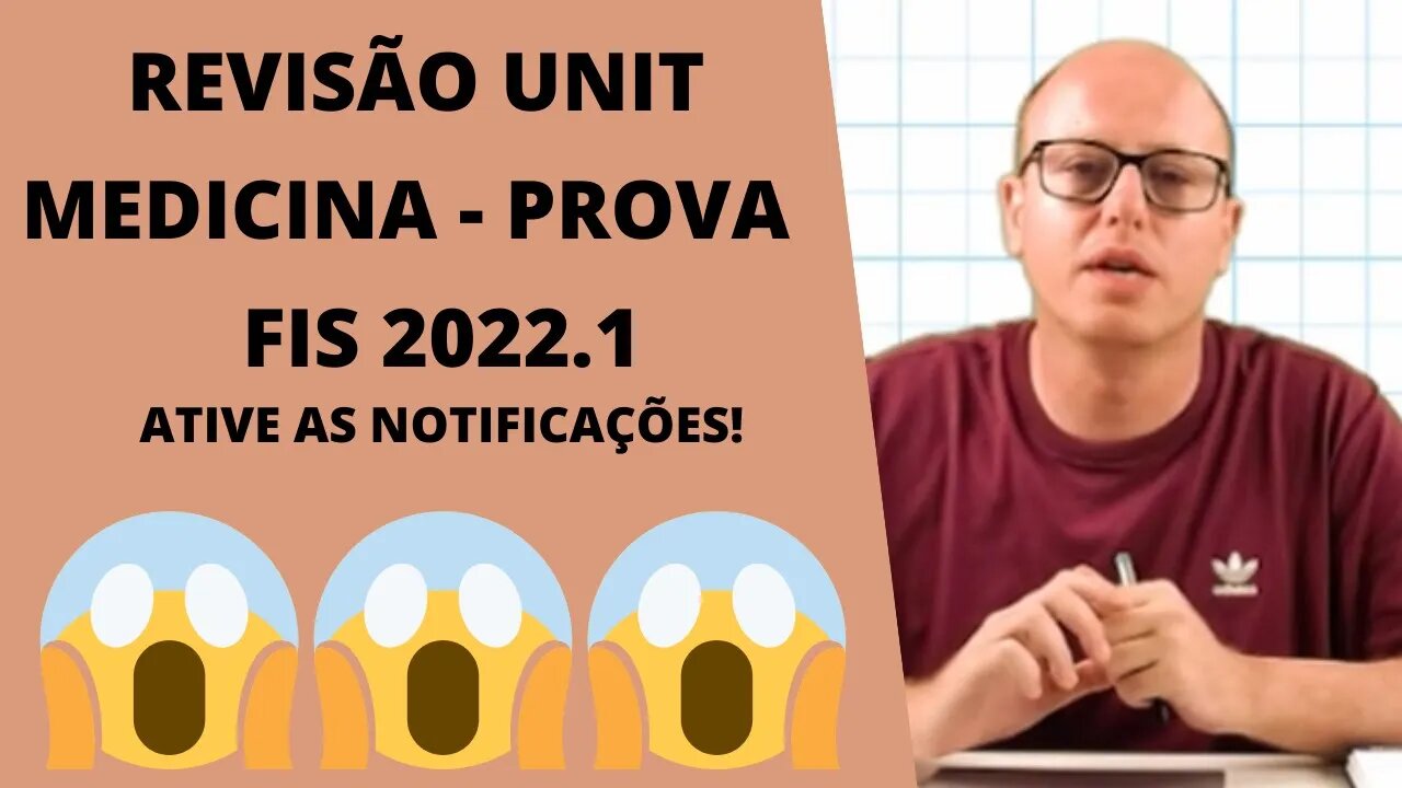 Revisão Vestibular UNIT Medicina. Prova de Física 2022.1 #medicina #vestibularmedicina #unitcesmac