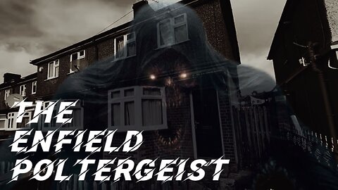 The Enfield Poltergeist