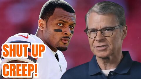 Dan Patrick Calls Deshaun Watson a CREEP For NOT OWNING His Misconduct! NFL STAYED AWAY from Browns?