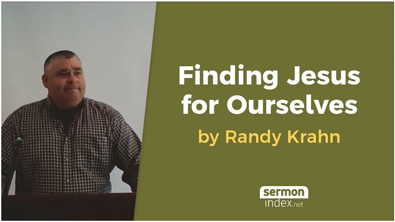 Finding Jesus For Ourselves by Randy Krahn