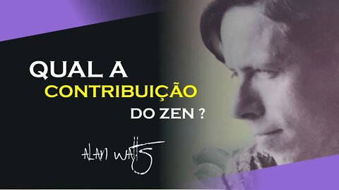 QUAL A CONTRIBUIÇÃO DO ZEN, ALAN WATTS DUBLADO, ECKHART TOLLE DUBLADO