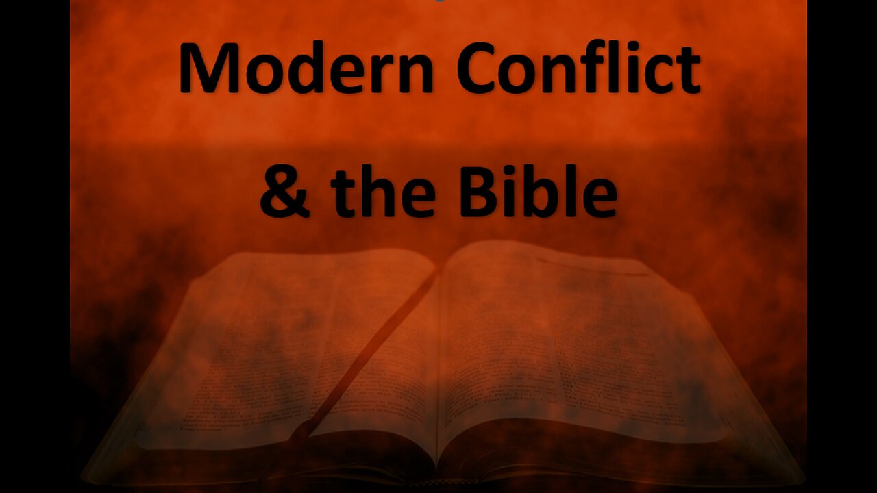 Modern Conflict and the Bible