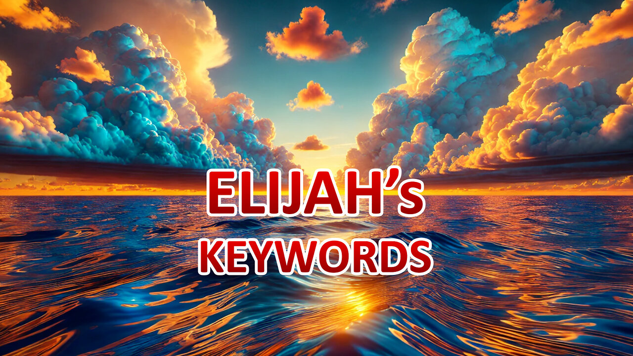Elijah's Keywords - August 3 2024