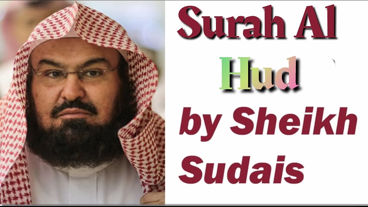 011 Surah Hud by Abdul Rahman As Sudais Quran English Translation