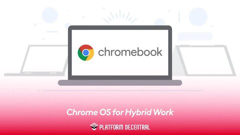 Chrome OS for Hybrid Work