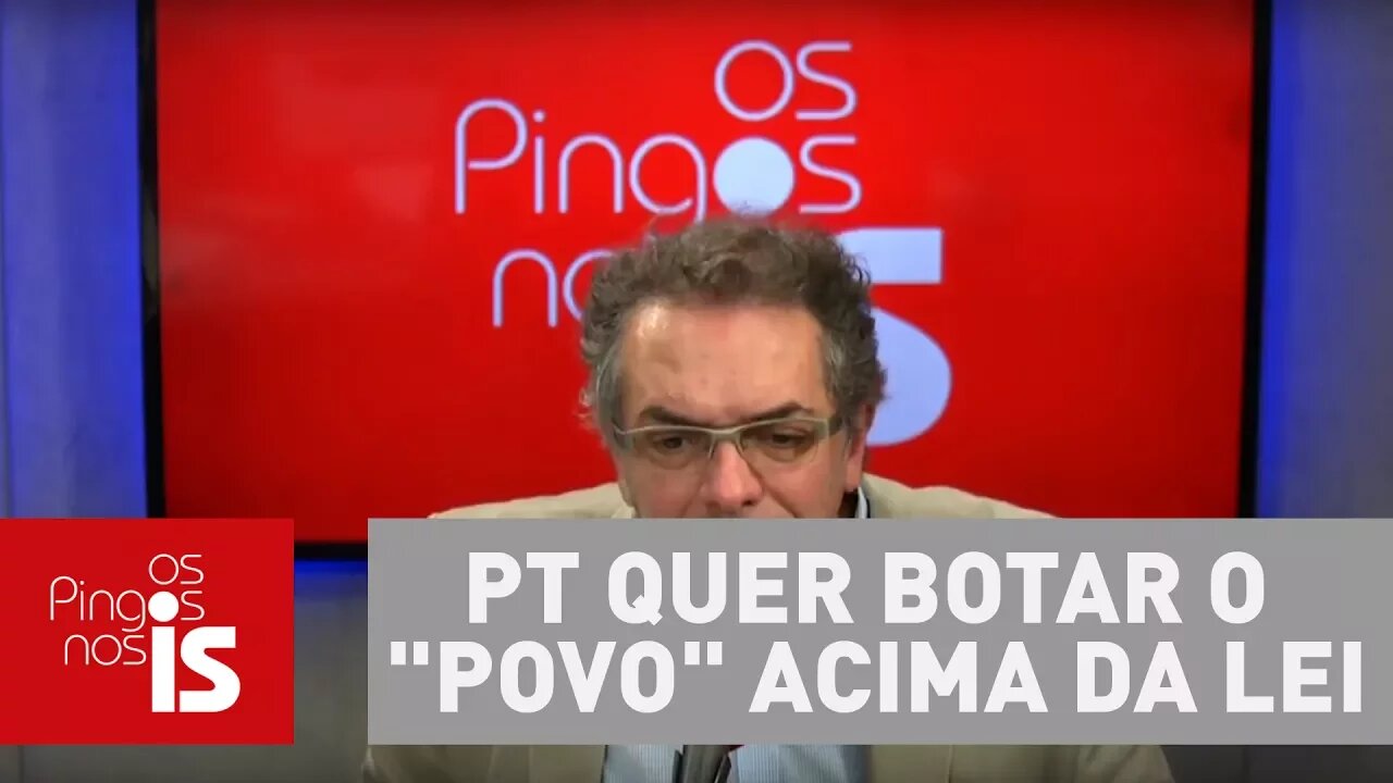 PT quer botar o "povo" acima da lei, diz Claudio Tognolli
