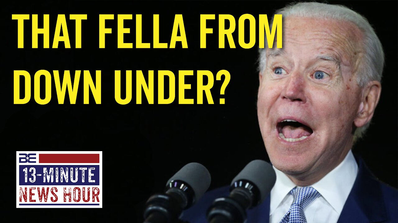 Biden Forgets Name of Australian Leader: 'That Fella from Down Under' | Bobby Eberle Ep. 408