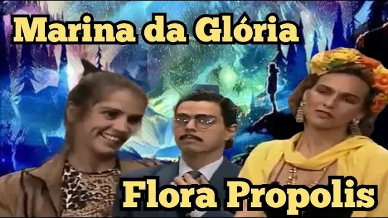 Escolinha do Professor Raimundo; Marina da Glória e Flora Propolis. 😍💝