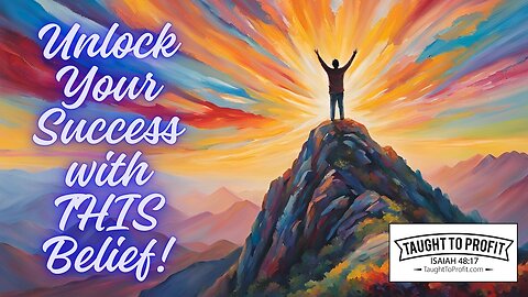 Unlock Your Success with THIS Belief!