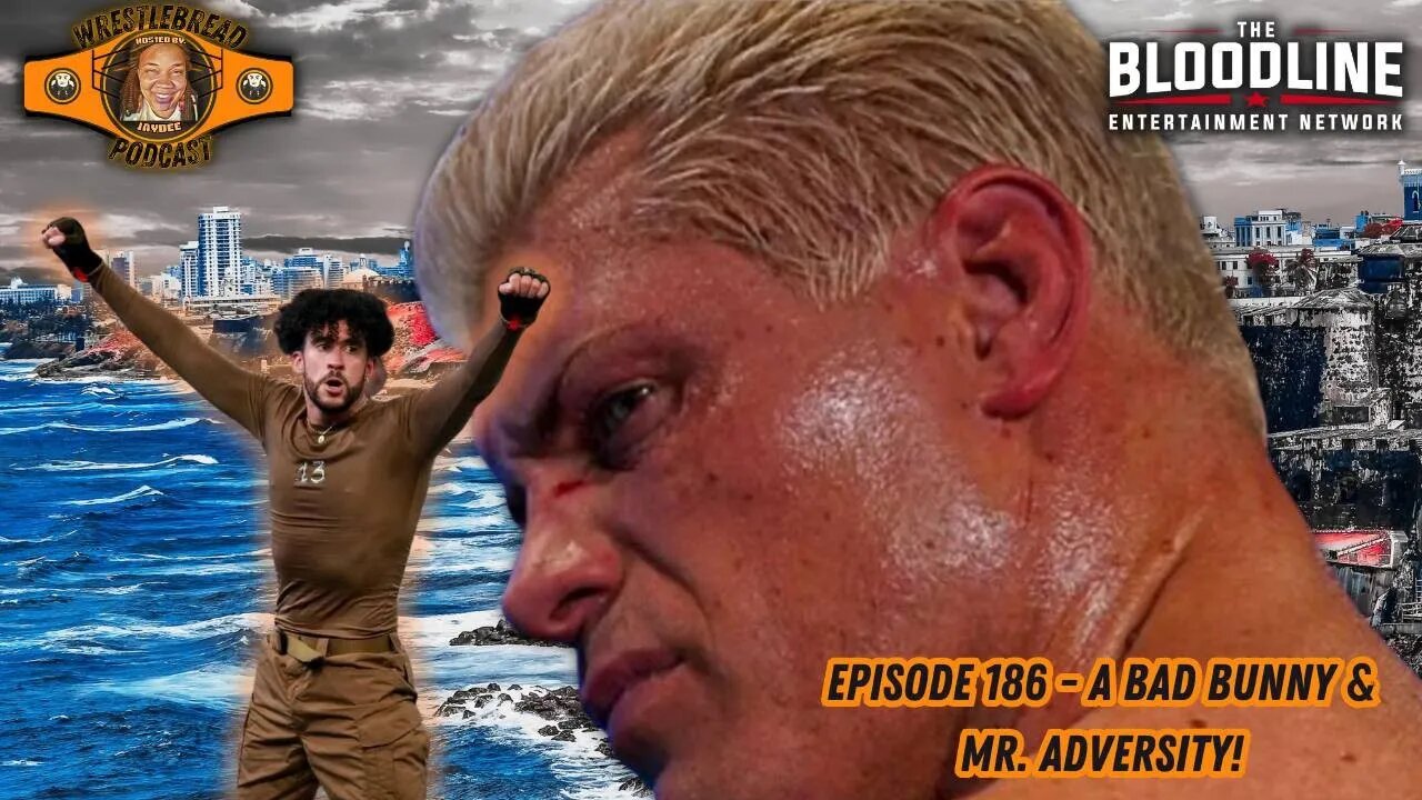 Episode 186 - A bad bunny & Mr. Adversity! #WWEBacklash #AEW