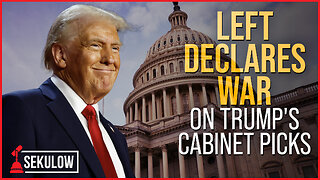 Left Declares War on Trump's Cabinet Picks