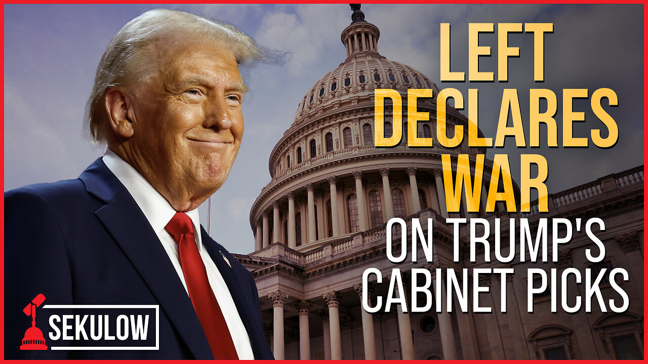 Left Declares War on Trump's Cabinet Picks