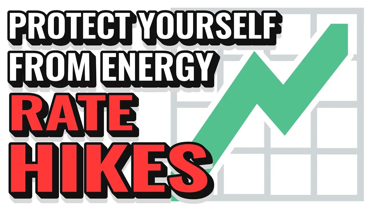 Protect Yourself Against Electricity Rate Hikes - 4 Tips For Smarter Energy Usage & Independence