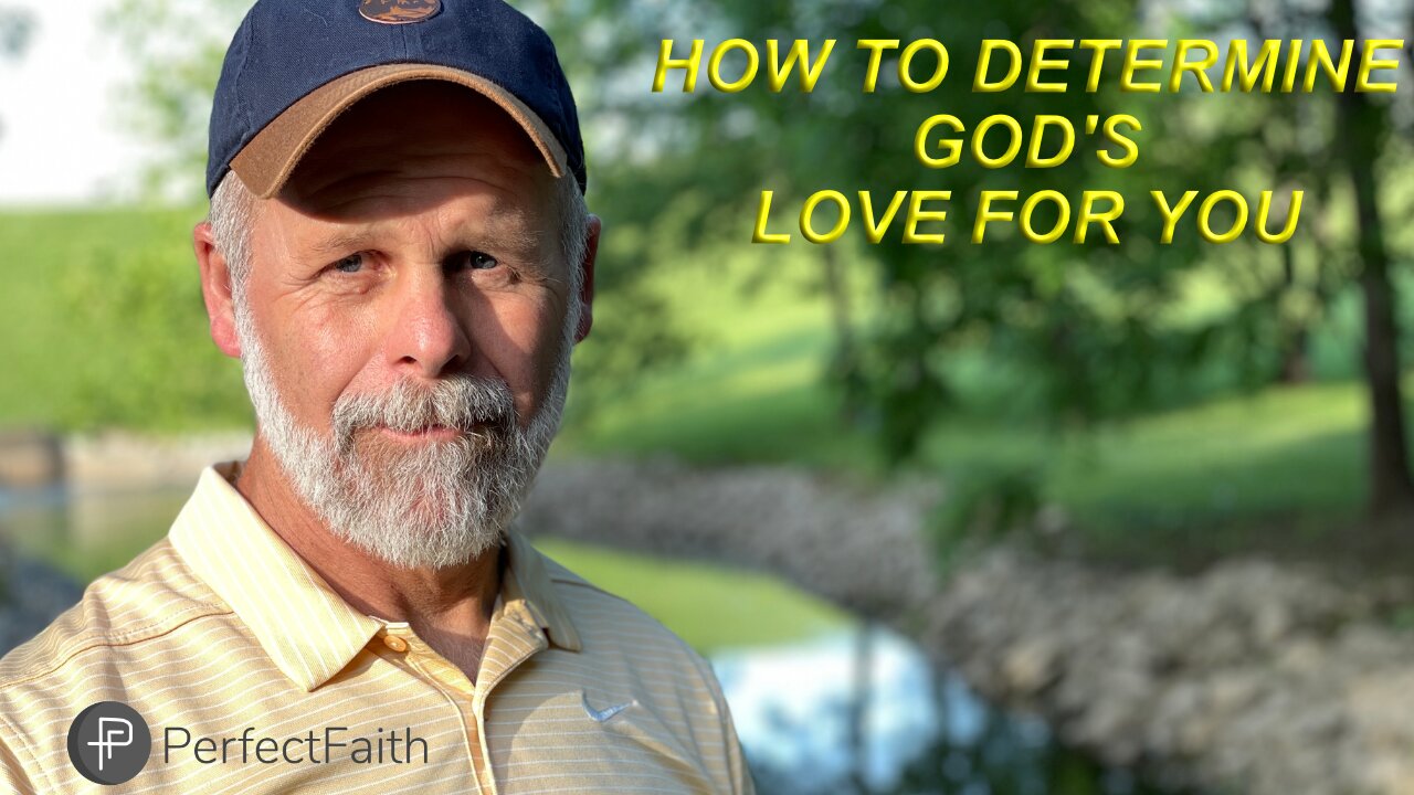 How To Determine God's Love For You.