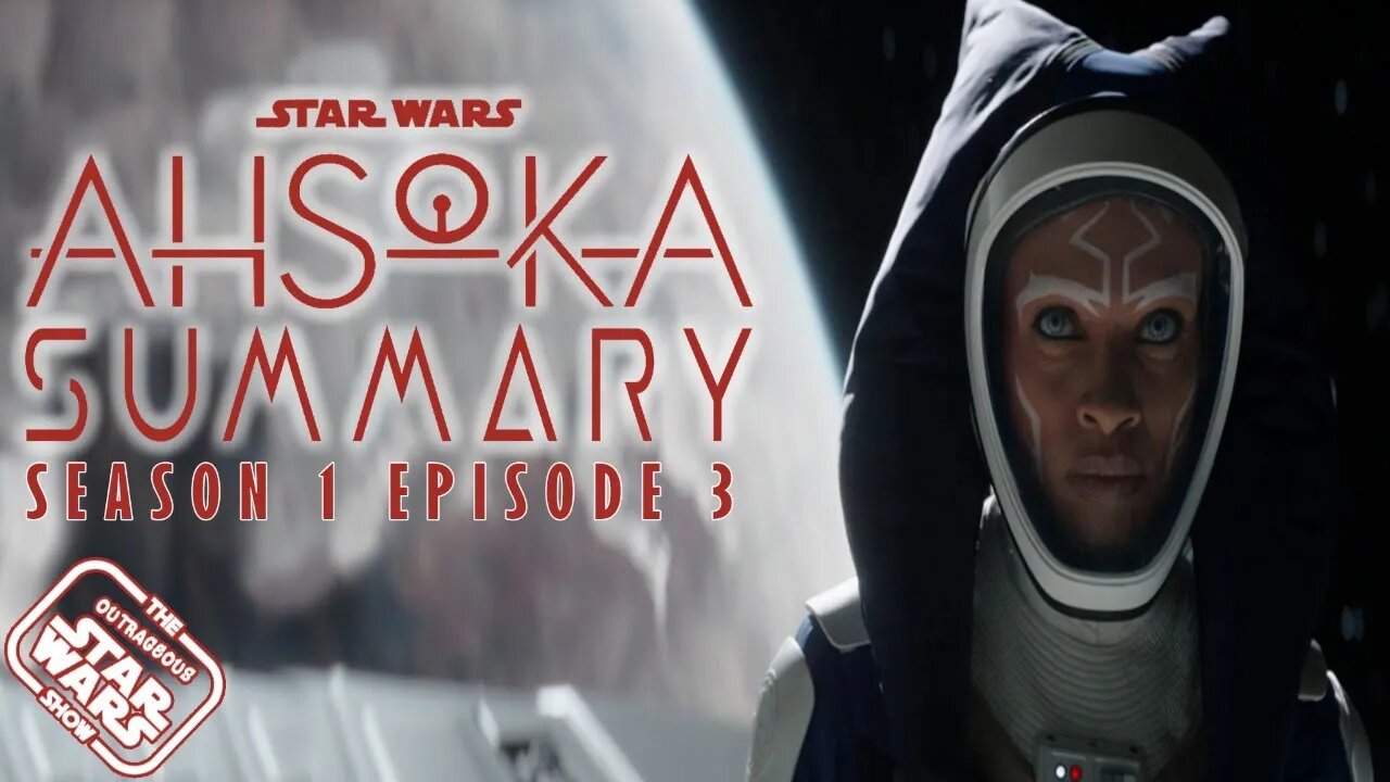 Force Training & Galactic Politics: Ahsoka Series Ep. 3 Summary - LSR #185