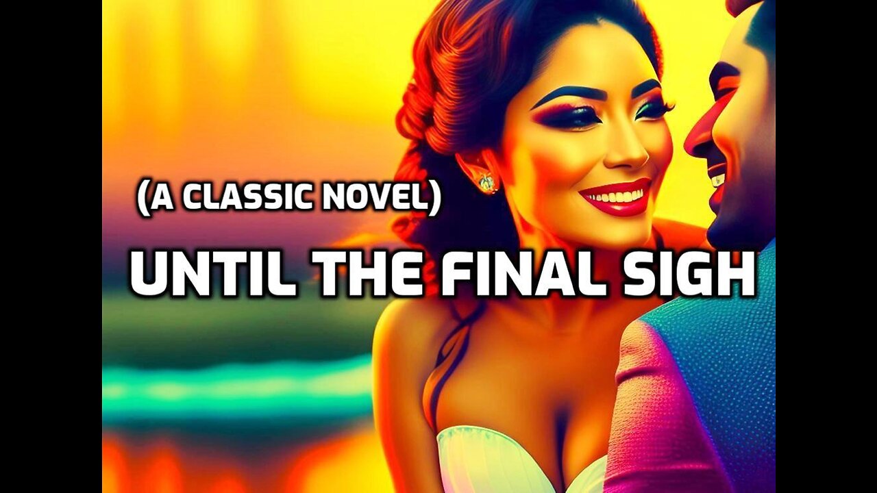 Until the Final Sigh (Complete Novel)