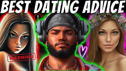 THE BEST DATING ADVICE NO ONE EVER TOLD YOU || FINDING THE RIGHT WOMAN || SHE ENHANCES YOUR LIFE