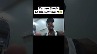 Culture Shock At Resturaunt