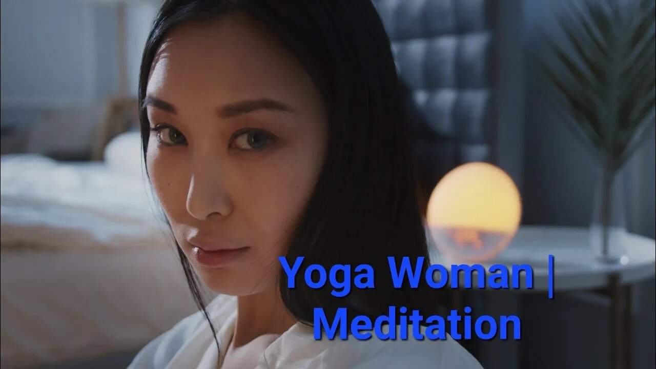 Yoga Woman | Meditation 11 Minutes #yoga #yogaforbeginners #yogalife #music #meditation #woman