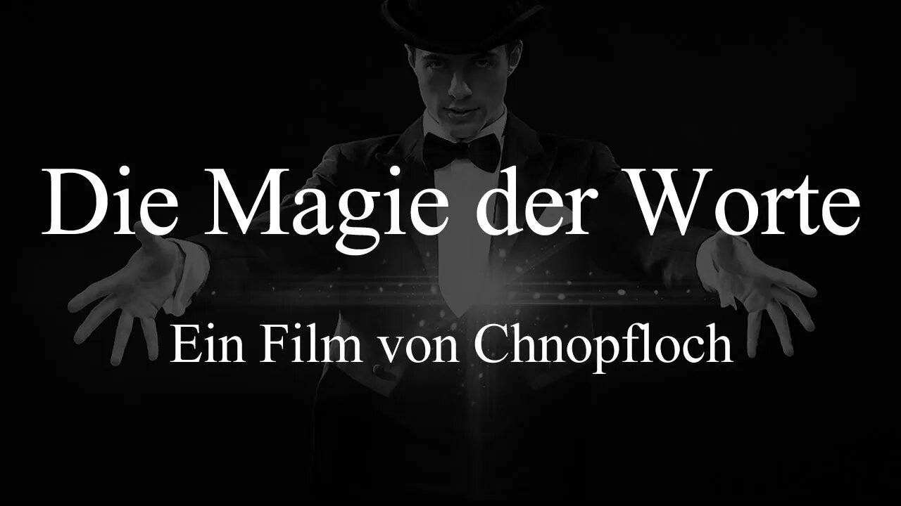 Die Magie der Worte - Chnopfloch
