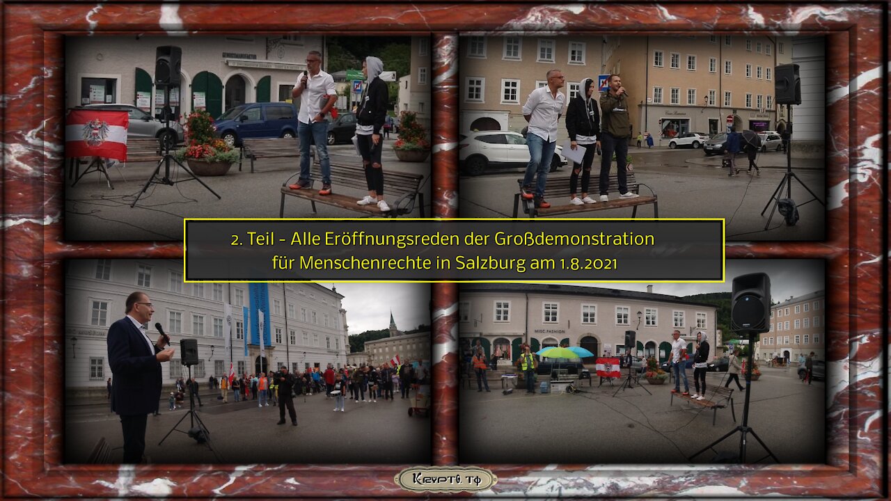 2. Teil - Alle Eröffnungsreden der Großdemonstration für Menschenrechte - Salzburg 1.8.2021