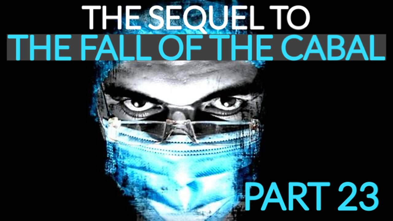 THE SEQUEL TO THE FALL OF THE CABAL - PART 23