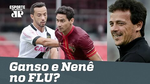 FLUMINENSE na briga por NENÊ e GANSO. É boa pro FLU??