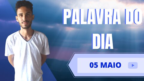 Palavra do dia | Adoração • quarta feira dia 05 de maio #palavradodia