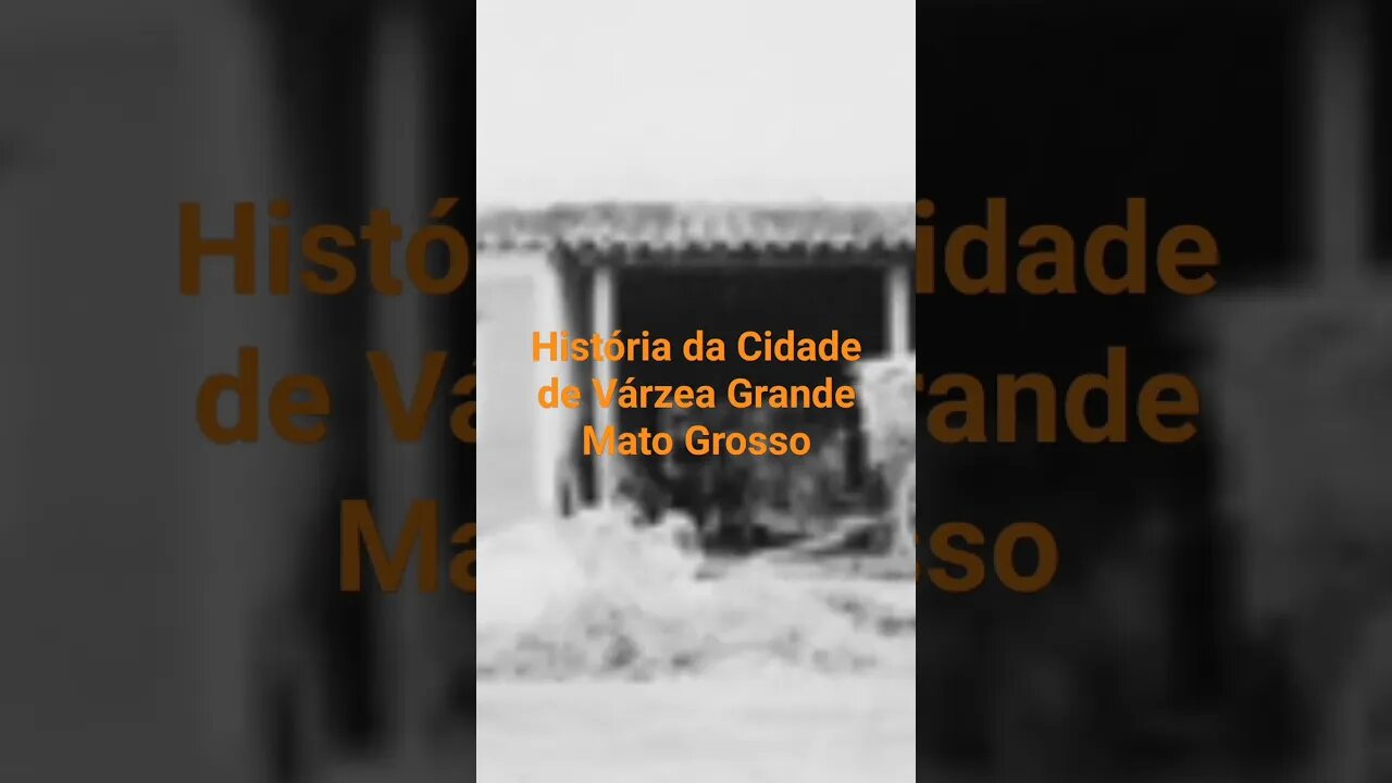 História da Cidade de Várzea Grande Mato Grosso