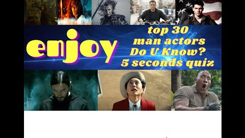 Guess all 30 actors being shown in this quiz! / TOP 30 MAN ACTORS / 5 SECONDS QUIZ