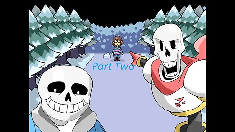 Undertale Episode 2. San and Papyrus