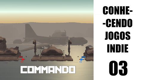 Conhecendo Jogos Indie - 03: Commando