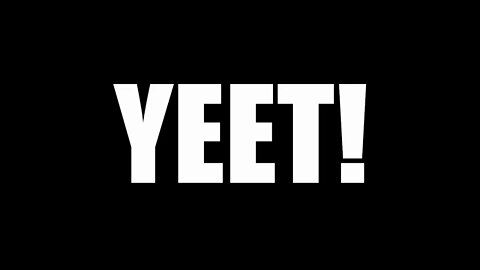 ~33 Minutes of Yeet!