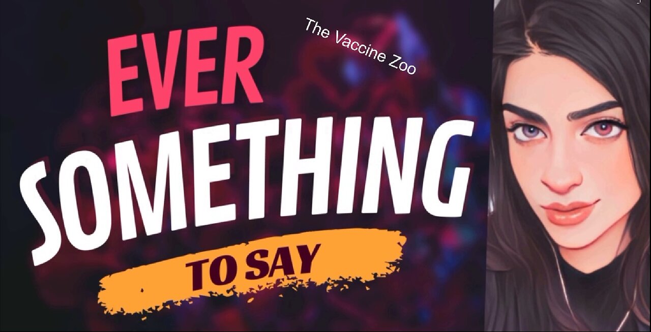 EVER SOMETHING TO SAY: The Vax Zoo