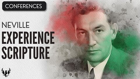 💥 EXPERIENCE SCRIPTURE ❯ Neville Goddard ❯ COMPLETE CONFERENCE 📚