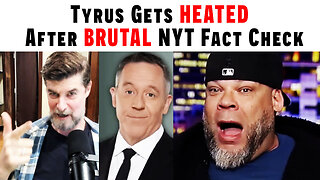 Tyrus Gets HEATED After NYT FACT CHECK