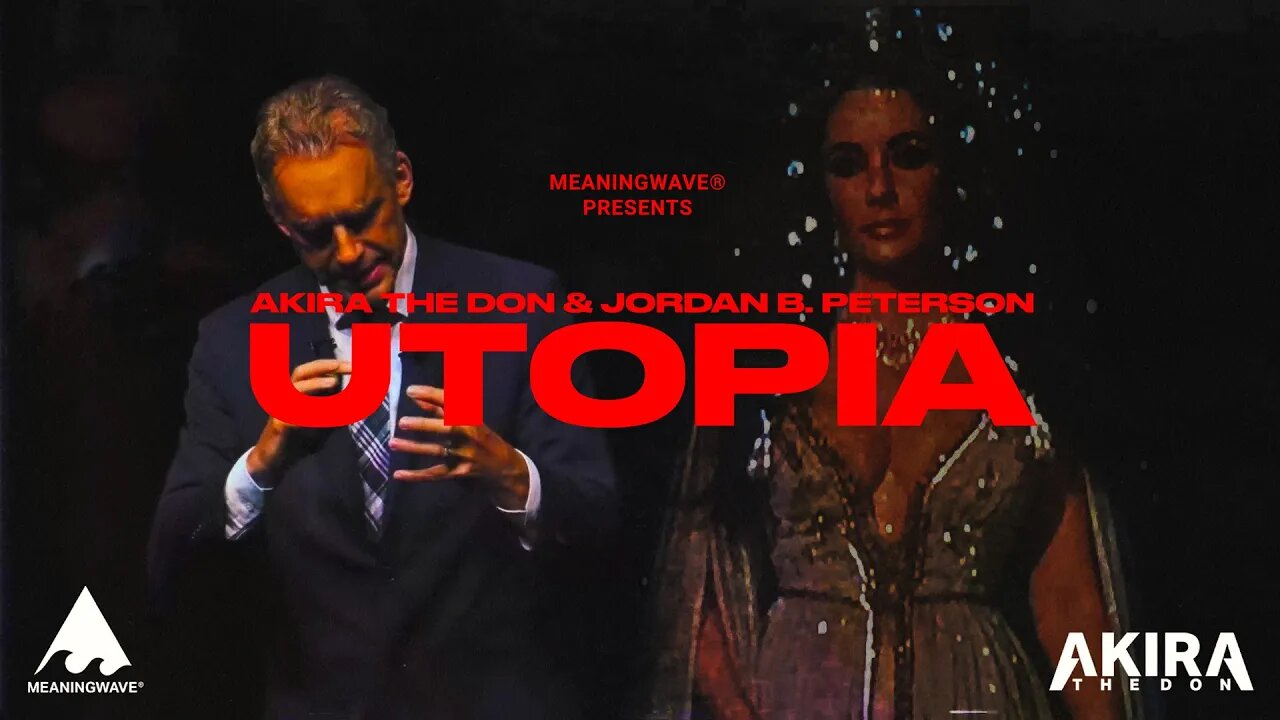 Jordan Peterson & Akira The Don - UTOPIA | Music Video