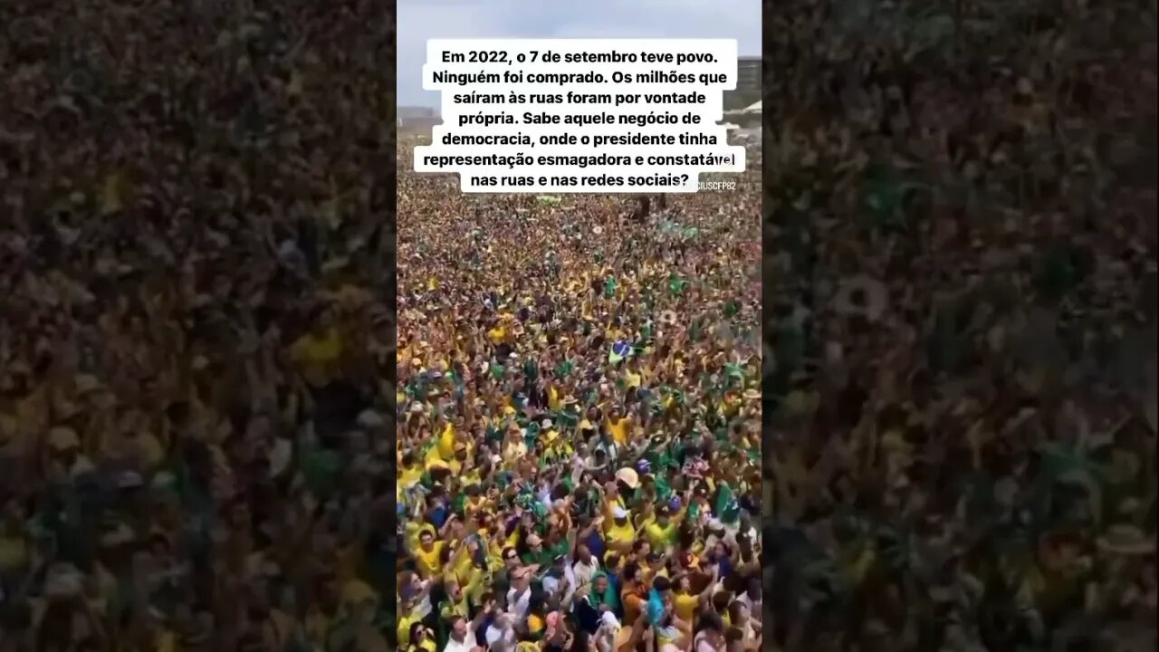 No ano passado, o 7 de setembro teve povo. Ninguém foi comprado.