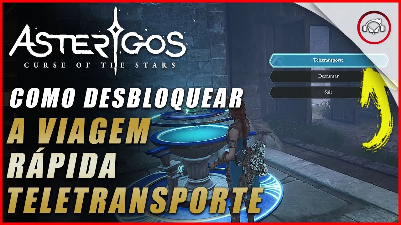 Asterigos: Curse of the Stars, Como desbloquear a Viagem Rápida | Super dica