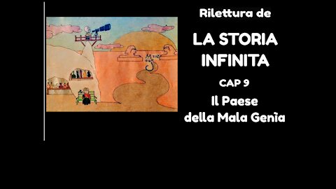 Rilettura de La Storia Infinita, cap9: Il Paese della Mala Genìa