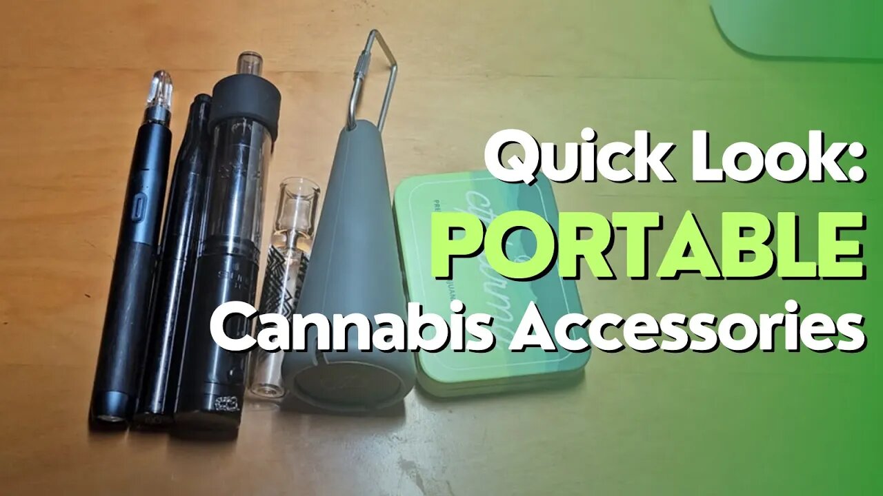 Quick Look: Portable Cannabis Accessories