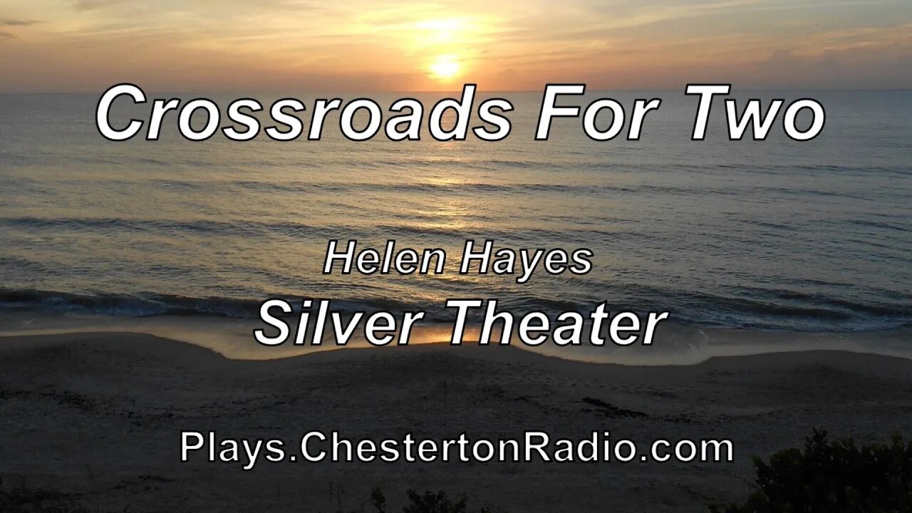 Crossroads for Two - Helen Hayes - Silver Theater