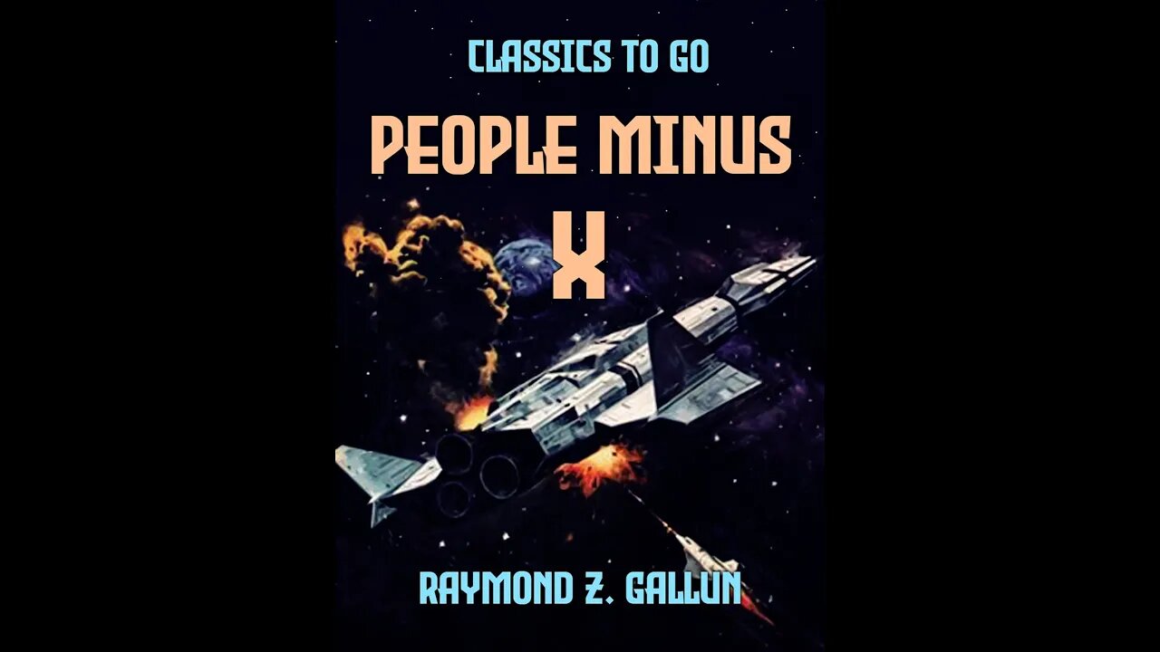 People Minus X by Raymond Z Gallun librivox audiobooks sci fi science fiction classic sci fi